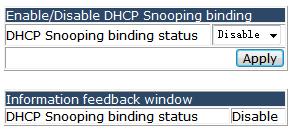 page appears.you can enable or disable the DHCP Snooping function. 4.13.1.2 DHCP Snooping binding configuration.