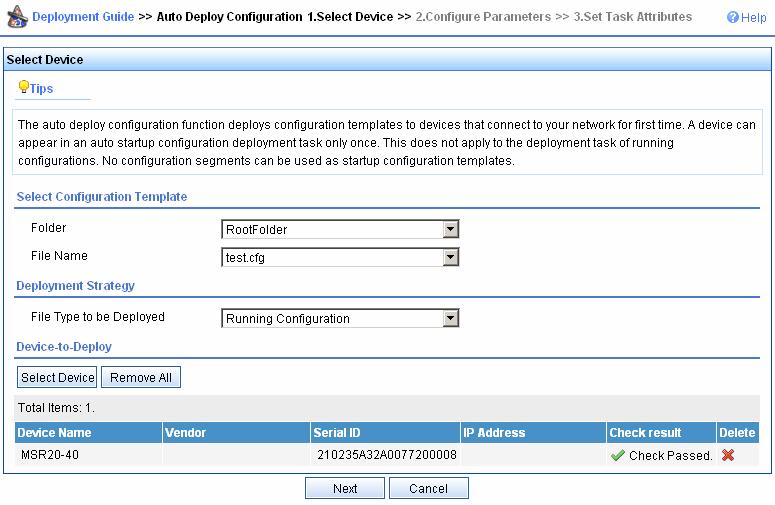 Auto deploying device configuration By device This function allows you to create an automatic device configuration deployment task, which deploys the specified configuration file or configuration