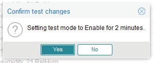 Click the Enable button, set the desired Timeout (test) duration in minutes, and click. 2. A confirmation message appears: Click Yes to start the test.