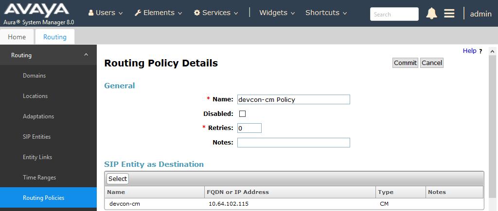 6.5 Add Routing Policies Routing policies describe the conditions under which calls will be routed to the SIP Entities specified in Section 6.3.