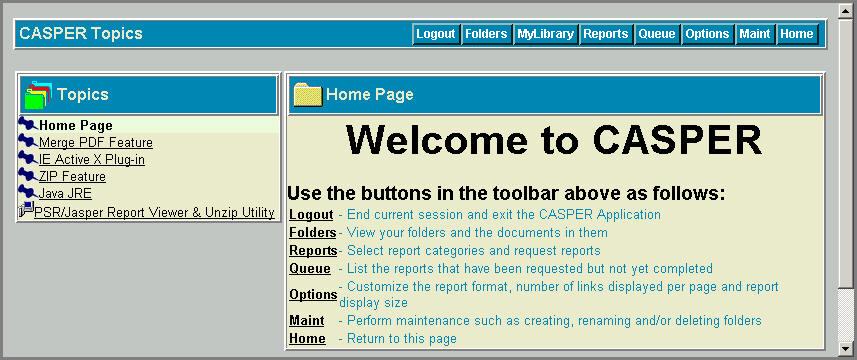 CASPER TOPICS The Topics pane of the CASPER Topics page (Figure 2-38) provides instructions, notices and bulletins, helpful information, and downloadable files pertaining to the CASPER Reporting