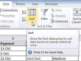 To Sort in the Order of Your Choosing: 1. From the Data tab, click the Sort command to open the Sort dialog box. 2.
