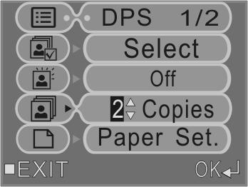 DPS(Direct Print Services)-continued Setting Copies 1. On the DPS 1/2 Menu screen use buttons to select icon. Then press button and highlight the copy number.