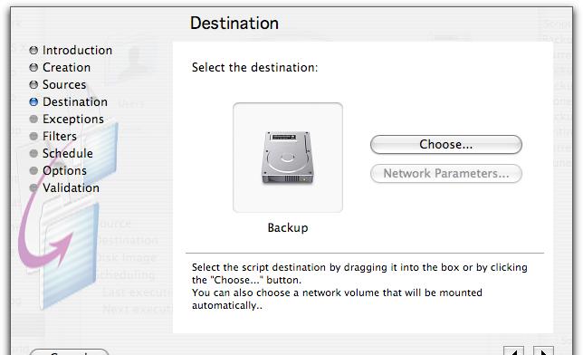 Chapter 6 Using Backup Scripts Destination This screen lets you choose a destination for your script.