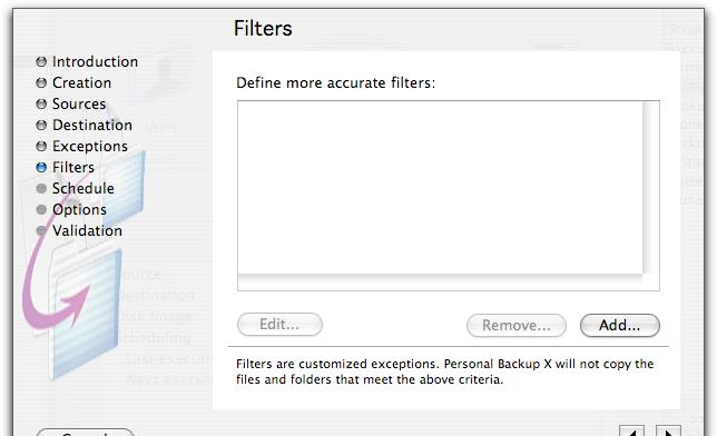 Chapter 6 Using Backup Scripts Filters The Filters screen lets you define precise filters for types of files you wish to exclude from your backups,