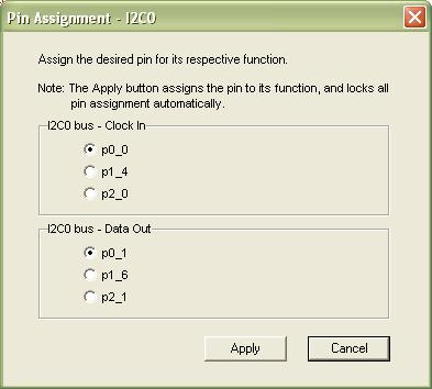 Example Figure 13. Pin Assignment I2C0 window The Pin Assignment-I2C0 window allows you to assign the desired pin to its respective function.