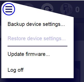 1.10 Restore Device Settings 1.10 Restore Device Settings Restore device settings restores the device settings from the saved backup file.