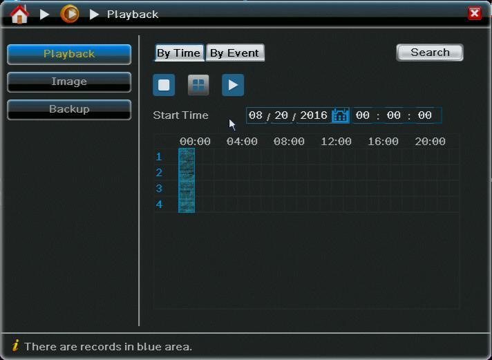 Chapter 4: Playback and Backup 1. Playback Step 1. Go to Playback. (Menu Playback Playback) Step 2. Choose the date of Start Time. Click Search. Blue squares indicate that there are recordings.