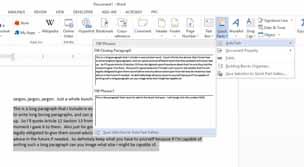 Modifying the Document Adding Phrases to QuickParts to simplify adding phrases and Paragraphs After adding Text to a document you can select that text and then choose, Insert,