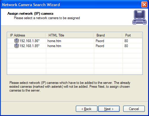 ZNS Software The Network Camera Search Wizard can scan and auto-detect all of the IP