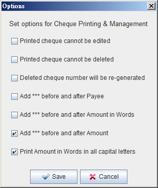 10.3. Options In Options dialog, you can specify the printed cheque can be edited or deleted.