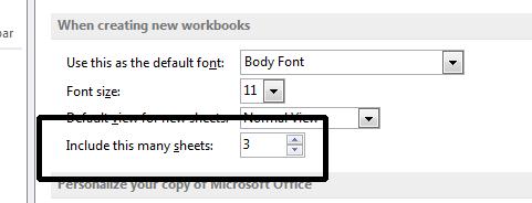Try altering the number of worksheets contained within a new workbook to 3 rather than 1.