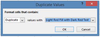 Now the Duplicate Values dialog appears. Simply click OK to accept the default.
