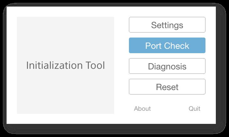[C]Appendix Port Check Check that you can access the receiver ports from outside the router. Procedure 1 Launch the Initialization Tool. Launch the Initialization Tool. Click [Port Check].