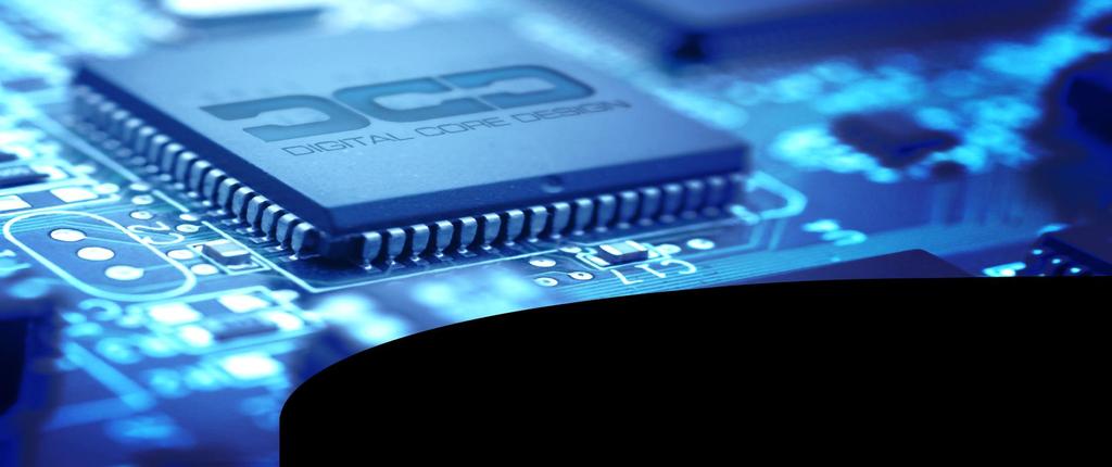 C O M P A N Y O V E R V I E W Digital Core Design is a leading IP Core provider and a System-on-Chip design house.