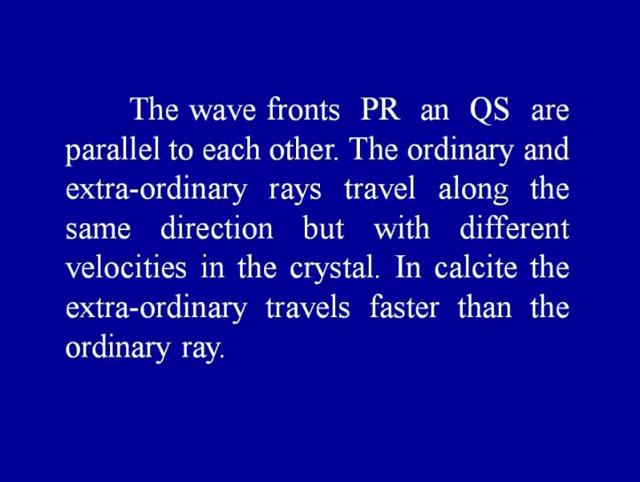 The wave fronts PR and QS are parallel to each other.