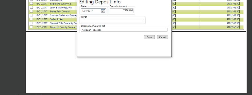 Edit Deposit and Wire In Double click an item to edit. Make changes and then click the Save button to finalize the transaction.
