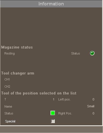 16.8.3 Magazine information The right panel shows different information about the status of the tool magazine and the tool changer arm. This information is grouped as follows: 16.