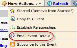 4.3 How to email an event After creating an event, you may want to email the event information to someone. The system will automatically notify your event scheduler and other approvers.