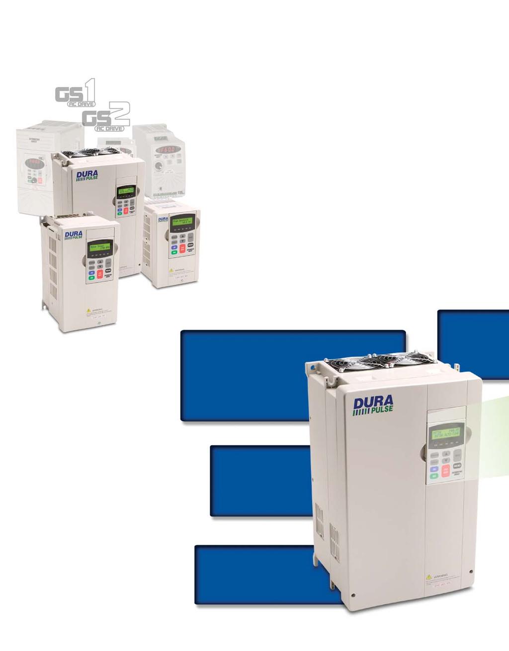 DURAPULSE AC Drives DURAPULSE builds on the GS series The DURAPULSE series builds on the simplicity and flexibility of the GS1 and GS2 series, incorporating feedback from our customers and extensive