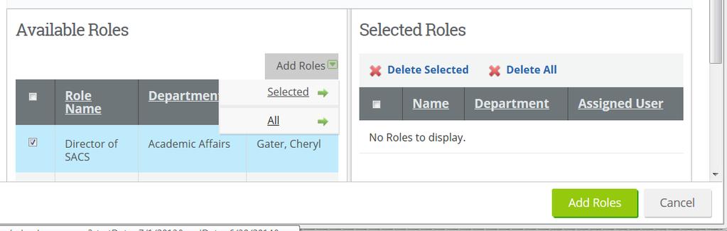 Once the person is selected, his/her name will appear under Available Roles, check the box to the left of the person s Role Name, then