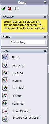 o Click on the drop down arrow under Study and select New Study as in Figure 3 o In the Name panel, give the study the name Static Study o Select Static in the Type panel to study the static
