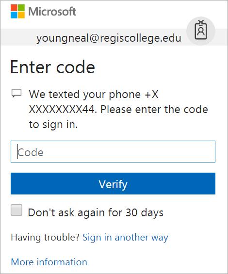 Section 1 Step 2 These Section 1 Step 2 instructions must be followed every time you log into Office 365 after completing Section 1 Step 1. 1. On your computer, log into Office 365 using your Regis username and password.