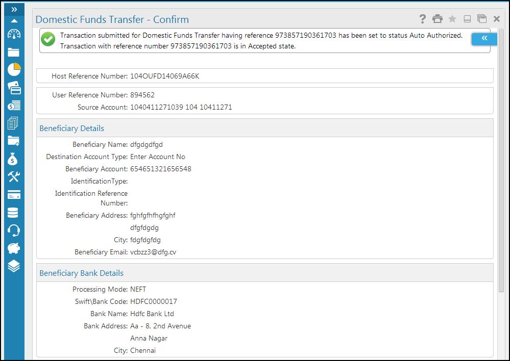 Domestic Funds Transfer Domestic Funds Transfer - Confirm Note: If the transaction contains any invalid value, the system prompts the same through Messages.