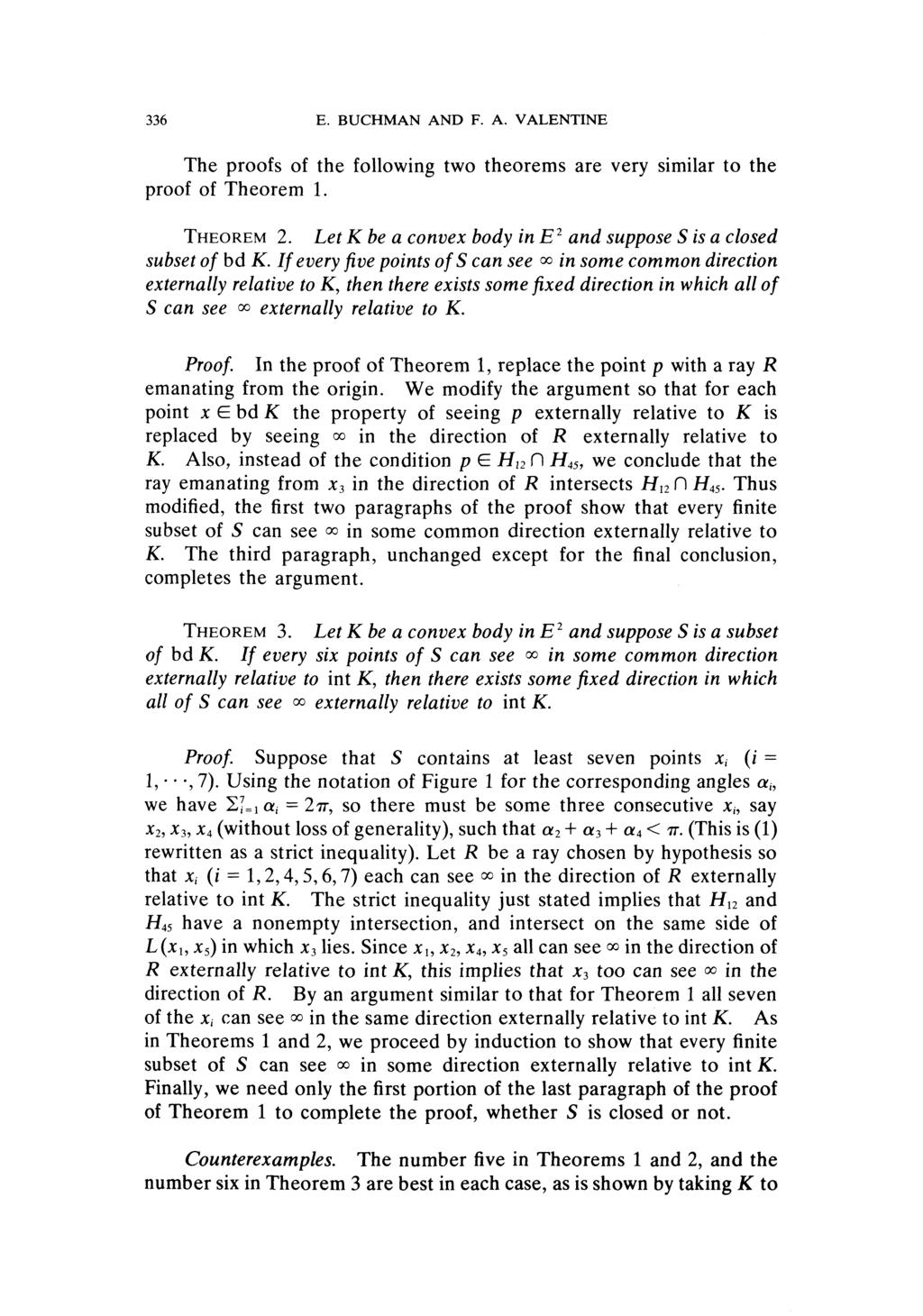 336 E. BUCHMAN AND F. A. VALENTINE The proofs of the following two theorems are very similar to the proof of Theorem 1. THEOREM 2.