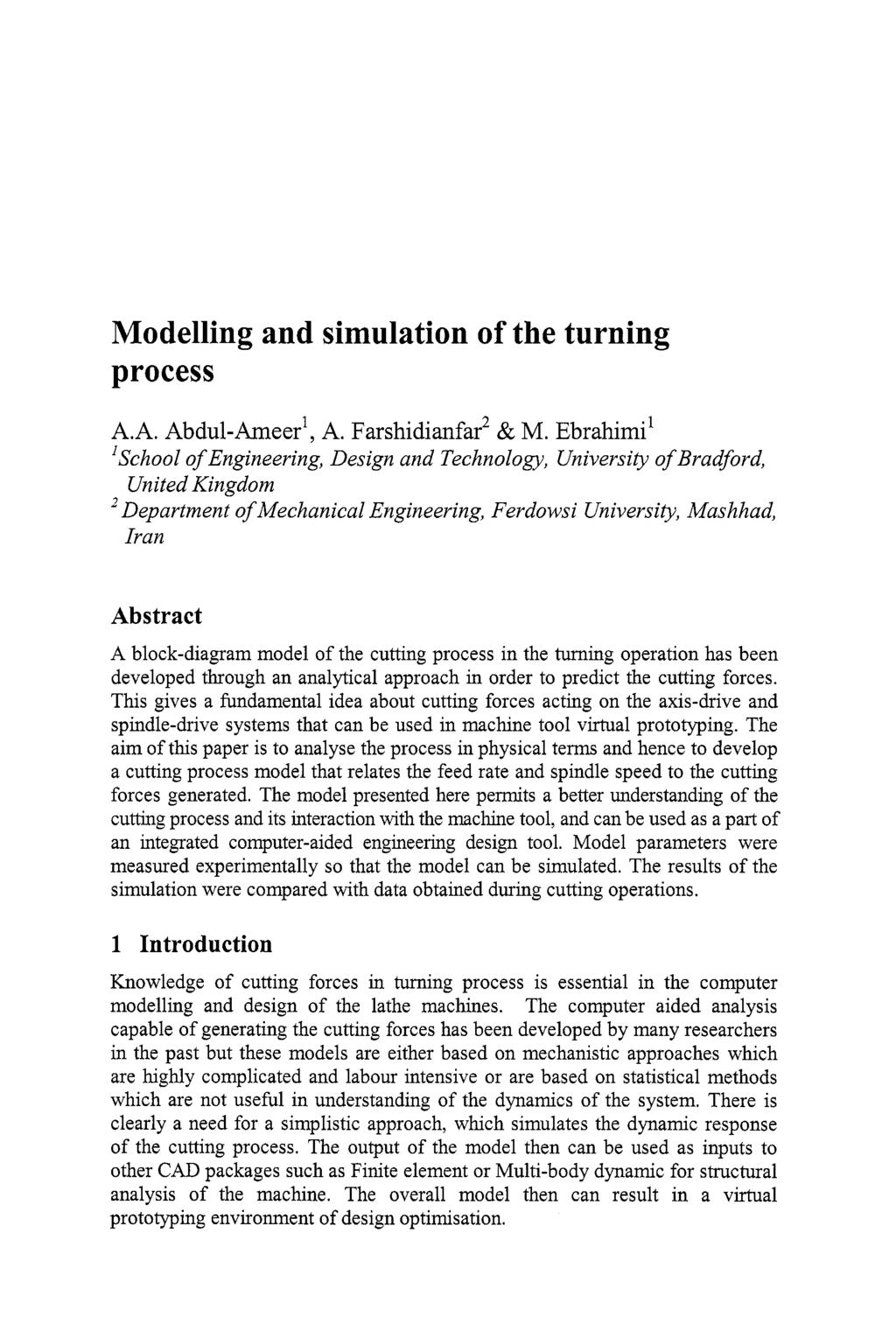 Modelling and simulation of the turning process A.A. ~bdul- mee er', A. ~arshidianfar~ & M.