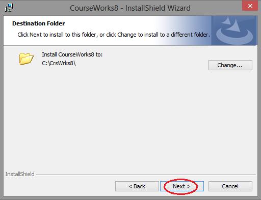 5. You will then be prompted to choose the "destination" folder for the CourseWorks software.