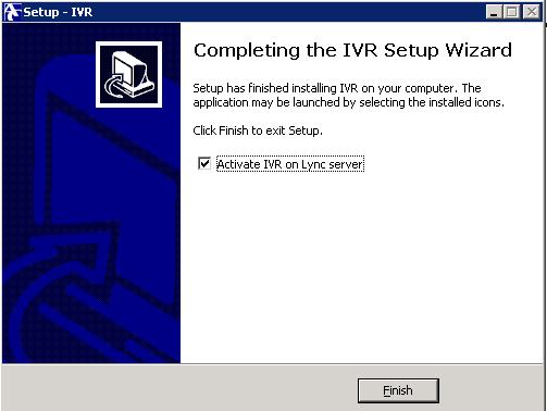 Fax Server and Auto Attendant IVR 9. Click Install; the IVR AA is installed. A confirmation screen is displayed when the installation procedure has completed. Figure 4-7: Completing IVR Setup 10.