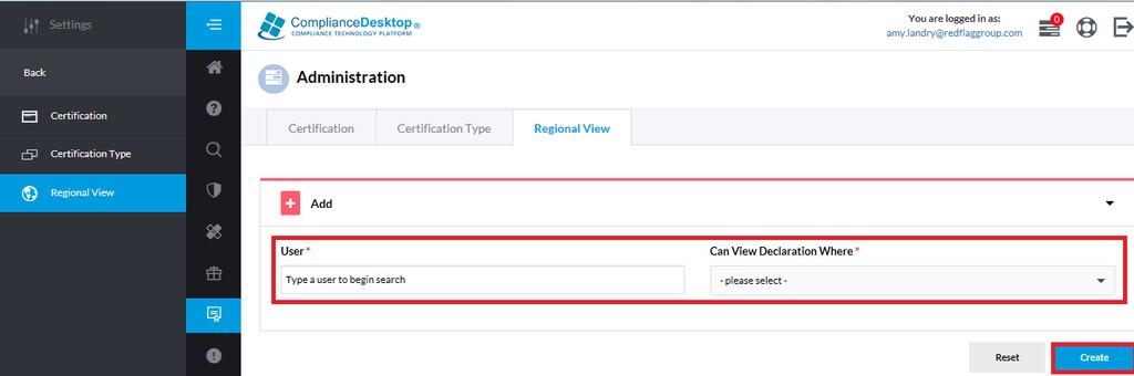 To add or edit Regional View Step 1: Access the Regional View function. Step 2: Enter the name of the user, then select the criteria (everything with a red * is required) and click Create.