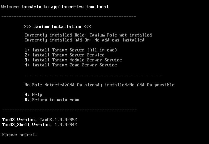 Install the Tanium Module Server 1. Log into the Module Server appliance as the user tanadmin. 2. Enter 1 to go to the Tanium Installation menu.