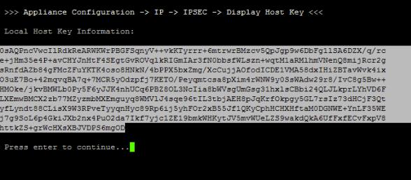 Go to the IPsec menu. 8. Enter 1 to display the local IPsec host key. 9.