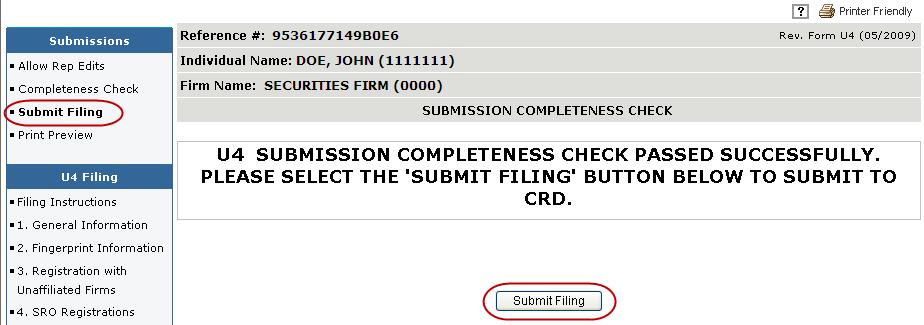Submitting Form U4 (continued) Submit Filing - Submitting a filing is a two-step process: Web CRD automatically runs a completeness check when Submit Filing is selected.