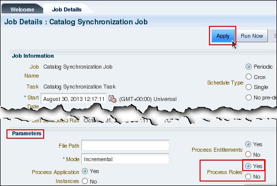 On the Job Details > Job Details: Catalog Synchronization Job page, scroll down to locate the Process Roles option and click Yes and then click Apply. d. On the Job Details > Job Details: Catalog Synchronization Job page, click Run Now.