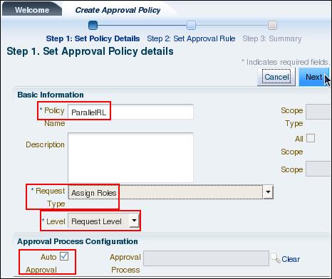 Field Name Policy Name Request Type Level Auto Approval Value ParallelRL Assign Roles Request Level [SELECTED] Hint: Use the