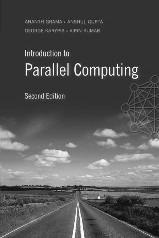 Textbooks Introduction to Parallel Computing ( nd Edition), by Ananth Grama, Anshul Gupta, George