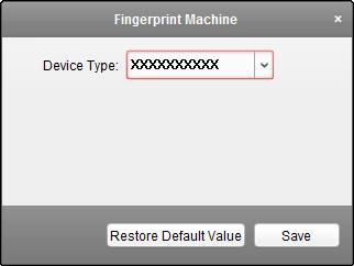 Select Fingerprint Window 5) In the dropdown list, select the target fingerprint recorder type. 6) Click Save button to save the settings.