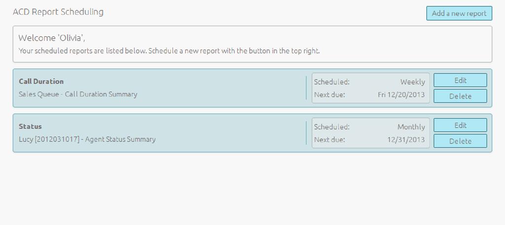You can use this page to edit your existing scheduled reports or delete them altogether.