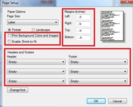 Internet Explorer 9.x and Above for Windows Page Setup From File dropdown menu, select 'Page Setup'. On the Page Setup screen: Set all margins to.