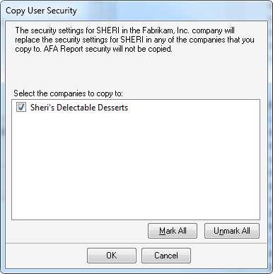 Administration Pane SETUP-SYSTEM-USER SECURITY Enter the User and current Company, then