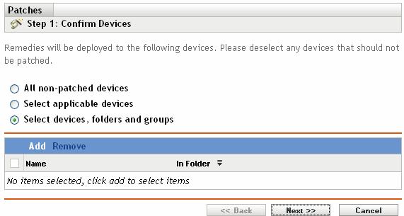 5.2.3 Confirm Devices: Select Devices, Folders, and Groups When you select Select devices, folders and groups, the Confirm Devices page appears as shown in the following figure: Figure 5-5 Confirm