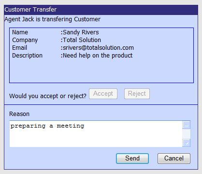 Transfer and Invite request can be rejected by the other agent, however, a reason must be written in