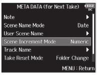 Functions added in Version 2.0 Setting how scene numbers advance (Scene Increment Mode) Setting how scene numbers advance (Scene Increment Mode) You can set how scene numbers advance. 1. Press. 2. Use to select META DATA (for Next Take), MENU > REC > Next Take in the previous version has been changed to MENU > META DATA (for Next Take) in Version 2.