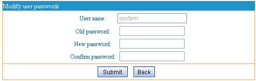 4.2 Change of password Input the old password and the new one for change of password for a user selected, as shown below. 4.