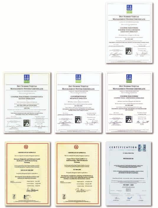 ISO 9001 Quality System Certified Cooper Power Tools Division has attained ISO 9001 Quality System Certification for seven of our facilities.