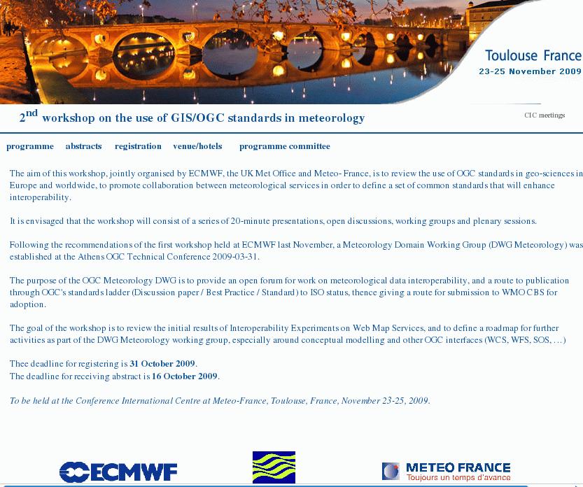 2nd workshop on the use of GIS/OGC standards in meteorology 23 25 November 2009 Toulouse France To review the use of OGC