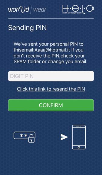 device): Open the App Type your phone number or email address Wait to receive the PIN for the first access